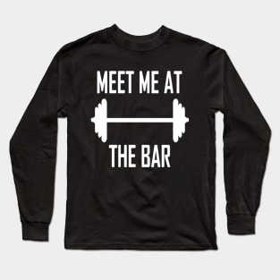 meet me at the bar Long Sleeve T-Shirt